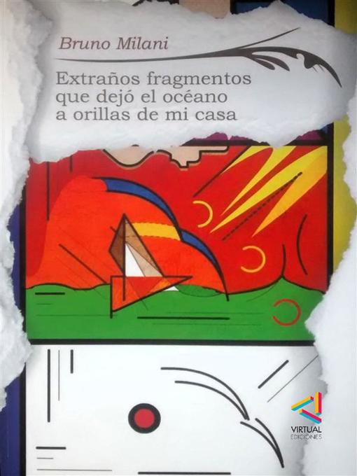 Title details for Extraños fragmentos que dejó el océano a orillas de mi casa by Bruno Milani A. - Available